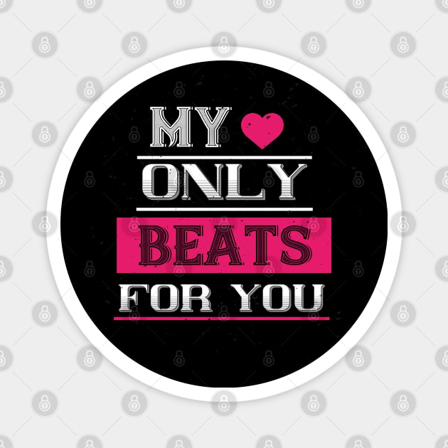 My Love Only Beats For You Magnet by khalmer